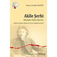 Akile Şerhi - Musa Carullah Bigiyef - Ankara Okulu Yayınları
