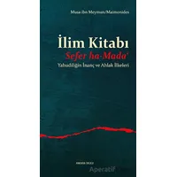 İlim Kitabı - Sefer ha-Mada‘ - Yahudiliğin İnanç ve Ahlak İlkeleri