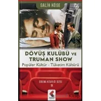Dövüş Kulübü ve Truman Show - Salih Köse - Klaros Yayınları