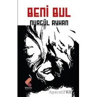 Beni Bul - Nurgül Ayhan - Klaros Yayınları