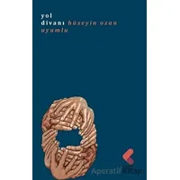 Yol Divanı - Hüseyin Ozan Uyumlu - Klaros Yayınları