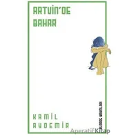 Artvin’de Bahar - Kamil Aydemir - Klaros Yayınları