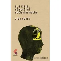 Alo Kızım Gömleğimi Değiştiremedim - Ziya Şeker - Klaros Yayınları
