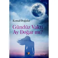 Gündüz Vakti Ay Doğar Mı? - Kemal Doğular - Ateş Yayınları