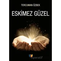 Eskimez Güzel - Tercuman Özbek - Ateş Yayınları