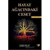 Hayat Ağacındaki Ceset - Cuma Polat - Ateş Yayınları