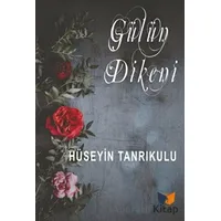 Gülün Dikeni - Hüseyin Tanrıkulu - Ateş Yayınları
