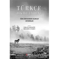 Türkçe Hikaye Evreni - Türk Dünyasından Seçmeler Aktarmalar - Kolektif - Bengü Yayınları