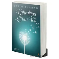 Kahvaltıya Lüzum Yok - Salih Turhan - Cinius Yayınları