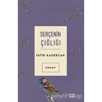 Serçenin Çığlığı - Fatih Kadercan - Çıra Yayınları