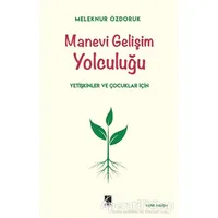 Manevi Gelişim Yolculuğu - Meleknur Özdoruk Durmuş - Çıra Yayınları