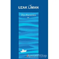 Uzak Liman - Ziya Karatekin - Çıra Yayınları
