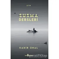 Susma Dersleri - Kadir Ünal - Çıra Yayınları