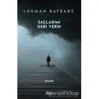 Saçlarımı Geri Verin - Lokman Baybars - Çıra Yayınları