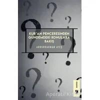 Kuran Penceresinden Gündemdeki Konulara Bakış - Abdurrahman Ateş - Çıra Yayınları