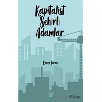 Kapitalist Şehirli Adamlar - Enver Turan - Luna Yayınları