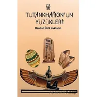 Tutankhamonun Yüzükleri - Handan Ünlü Haktanır - Luna Yayınları