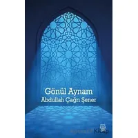 Gönül Aynam - Abdullah Çağrı Şener - Luna Yayınları
