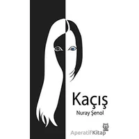 Kaçış - Nuray Şenol - Luna Yayınları