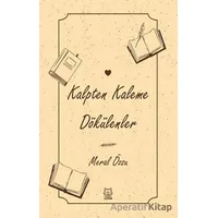 Kalpten Kaleme Dökülenler - Meral Özsu - Luna Yayınları