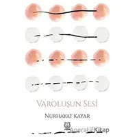Varoluşun Sesi - Nurhayat Kayar - Luna Yayınları
