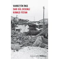 Sarı Gül Desenli Kırmızı Fistan - Vahdettin İnce - Beyan Yayınları