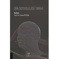 Din Sosyolojisi Tarihi - Emine Öztürk - Akademisyen Kitabevi