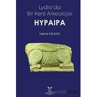Lydiada Bir Kent Arkeolojisi Hypaipa - Hatice Kalkan - Akademisyen Kitabevi