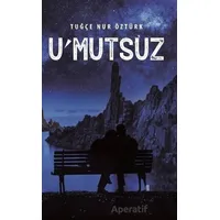 U’mutsuz - Tuğçe Nur Öztürk - Panu Kitap