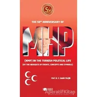 The 50th Anniversary Of Mhp (NMP) In The Turkish Political Life (BY The Highlights Of Events, Concep
