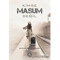 Kimse Masum Değil - Aynur Balcı Kurt - Elpis Yayınları