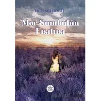Mor Sümbülün Fısıltısı - Ekin Millioğlu - Elpis Yayınları