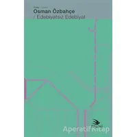 Edebiyatsız Edebiyat - Osman Özbahçe - Ebabil Yayınları