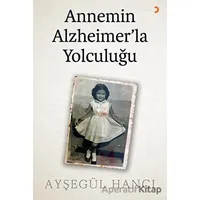 Annemin Alzheimer’la Yolculuğu - Ayşegül Hancı - Cinius Yayınları