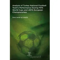Analysis of Turkey National Football Team’s Performance During FIFA World Cups and UEFA European Cha