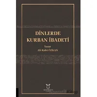 Dinlerde Kurban İbadeti - Ali Rafet Özkan - Akademisyen Kitabevi
