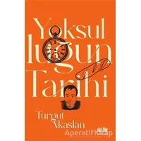 Yoksulluğun Tarihi - Turgut Akaslan - Akıl Fikir Yayınları