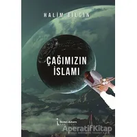 Çağımızın İslamı - Halim Bilgin - İkinci Adam Yayınları