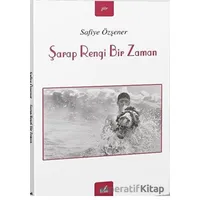 Şarap Rengi Bir Zaman - Safiye Özşener - İzan Yayıncılık
