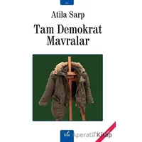 Tam Demokrat Mavralar - Atila Sarp - İzan Yayıncılık