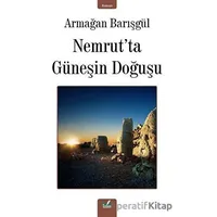 Nemrut’ta Güneşin Doğuşu - Armağan Barışgül - İzan Yayıncılık
