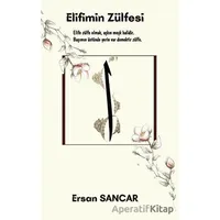 Elifimin Zülfesi - Ersan Sancar - Platanus Publishing
