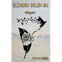 Elimden Gelen Bu - Osman Eker - Platanus Publishing