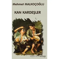 Kan Kardeşler - Mehmet Malkoçoğlu - Platanus Publishing