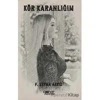 Kör Karanlığım - F. Şeyma Akkız - Gülnar Yayınları