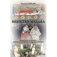 Beşikten Mezara “Anamur ve Bozyazı’da Doğum, Evlenme ve Ölüm Gelenekleri”