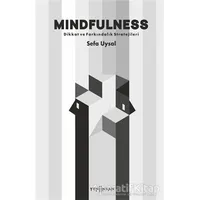 Mindfulness - Dikkat ve Farkındalık Stratejileri - Sefa Uysal - Yeni İnsan Yayınevi