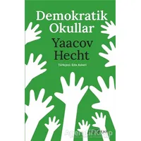Demokratik Okullar - Yaacov Hecht - Yeni İnsan Yayınevi