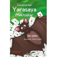 Çocuklardan Yarasaya Mektuplar - Çiler Çelikler - Yeni İnsan Yayınevi