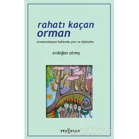 Rahatı Kaçan Orman - Erdoğan Atmış - Yeni İnsan Yayınevi